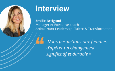 3 questions à… Emilie Artigaud Manager, Coach et Responsable du programme « Choisir le plein potentiel »